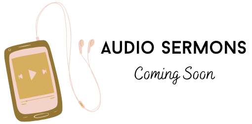 A mobile phone with earphones and words next to it saying "Audio sermons, coming soon."